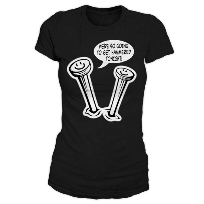 Get Hammered Tonight Girly T-Shirt