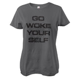 Go Woke Yourself Girly Tee