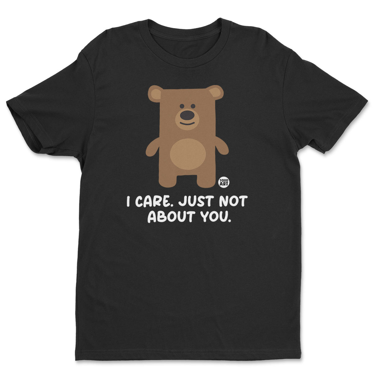 I Care Just Not About You - Don't Care Bear T-Shirt