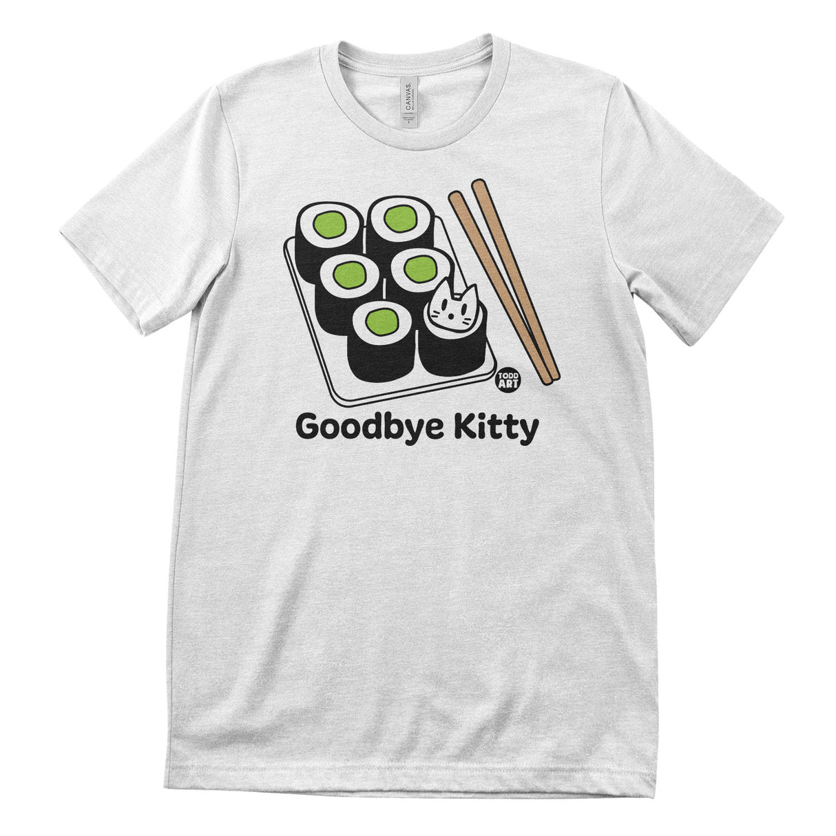 Goodbye Kitty Sushi - ToddArt T-Shirt
