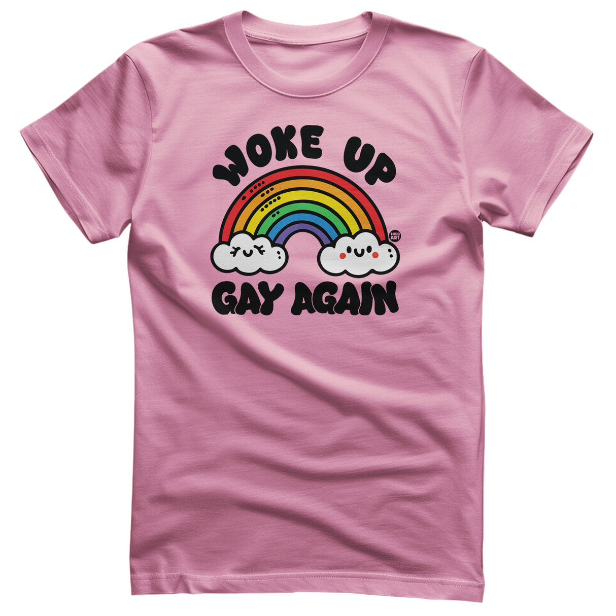 Woke Up Gay Again - ToddArt T-Shirt
