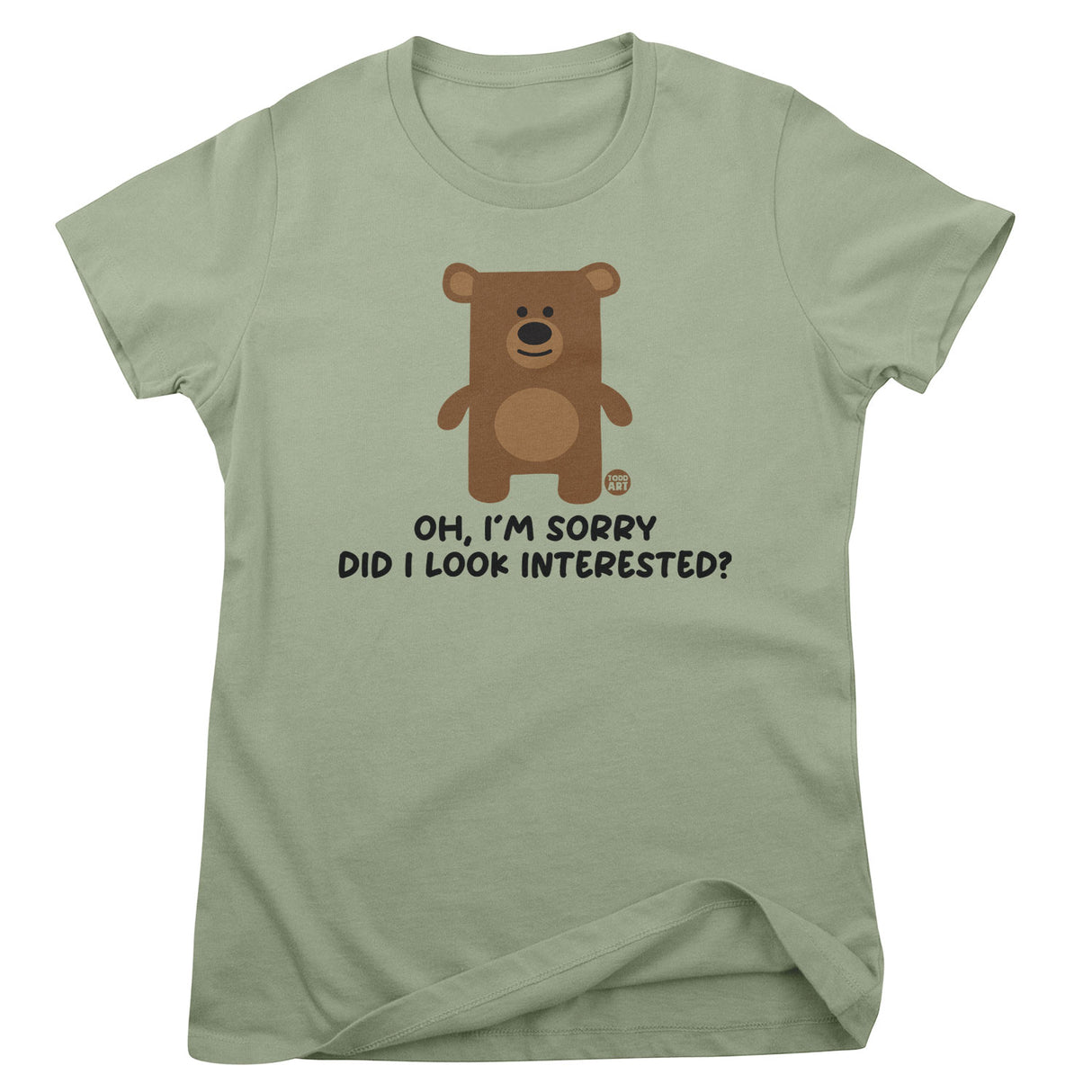 Did I Look Interested - Don't Care Bear  Girly Tee