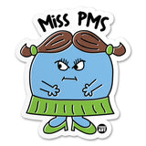 Miss PMS Sticker