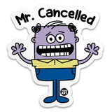 Mr Cancelled Sticker
