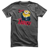 To Serve And Annoy T-Shirt