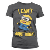 Minions - I Can't Adult Today Girly Tee