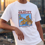 Learn About Gravity T-Shirt