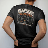 Bad Decisions Auto Repair T-Shirt