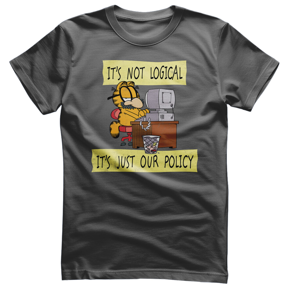 It's Not Logical - It's Just Our Policy T-Shirt