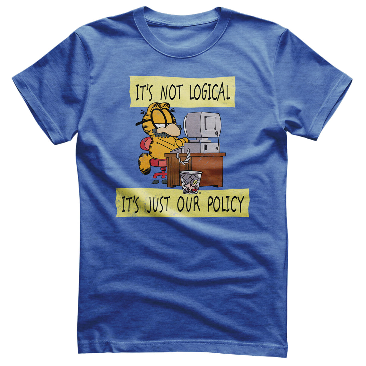 It's Not Logical - It's Just Our Policy T-Shirt