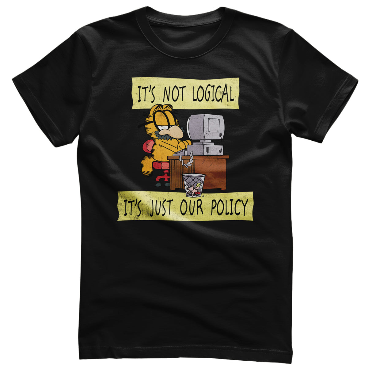It's Not Logical - It's Just Our Policy T-Shirt