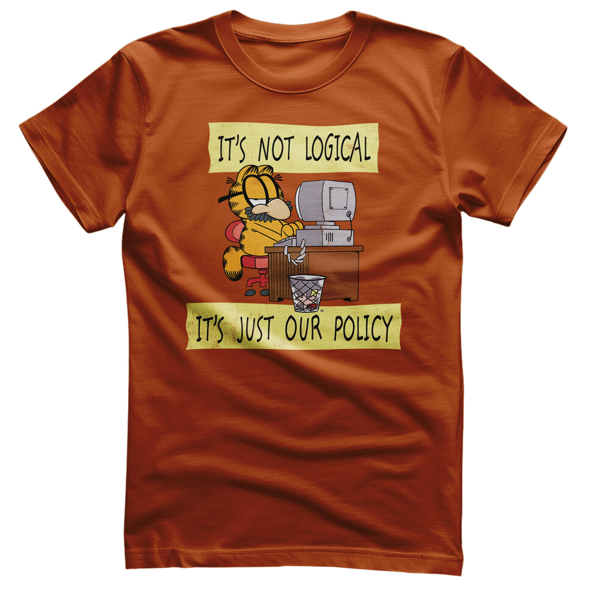 It's Not Logical - It's Just Our Policy T-Shirt