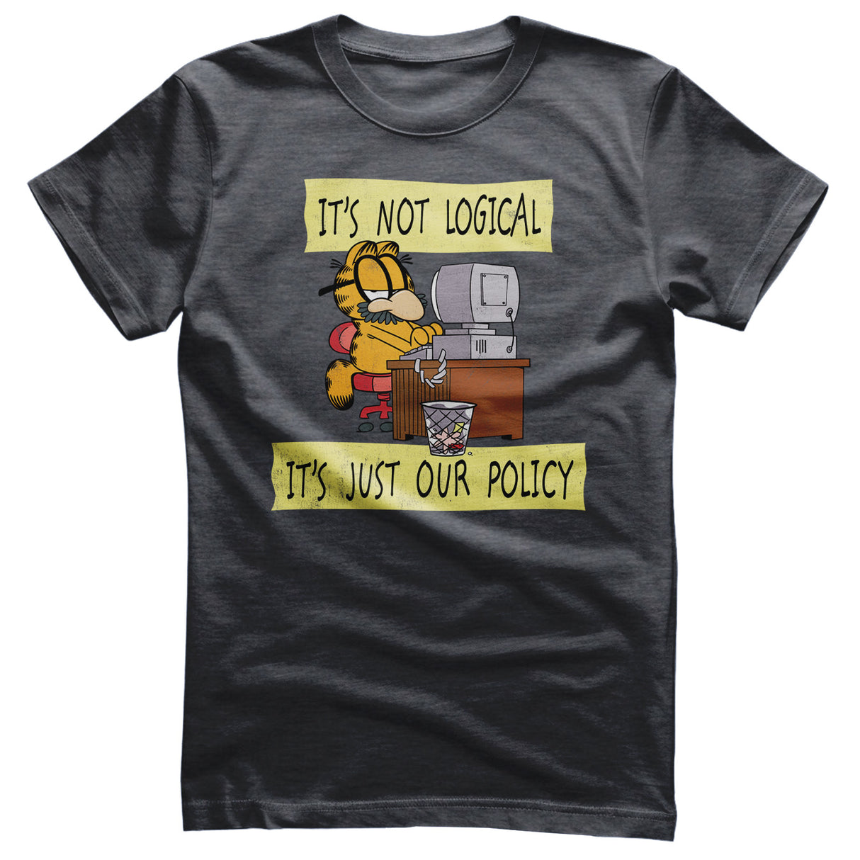 It's Not Logical - It's Just Our Policy T-Shirt