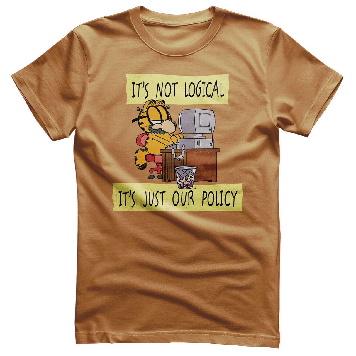 It's Not Logical - It's Just Our Policy T-Shirt