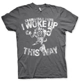 Tasmanian Devil - I Woke Up This Way T-Shirt