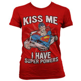 Kiss Me - I Have Super Powers Girly T-Shirt