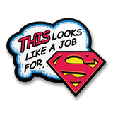 A Job For Superman Sticker