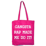 Gangsta Rap Made Me Do It Tote Bag