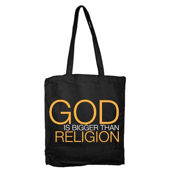 God Is Bigger Than Religion Tote Bag