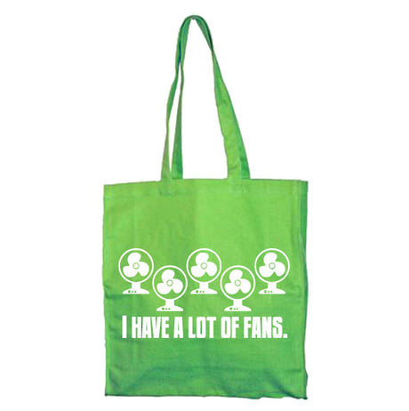 I Have A Lot Of Fans Tote Bag