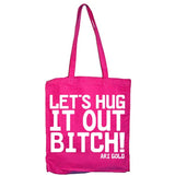 LetÂ´s Hug It Out Tote Bag