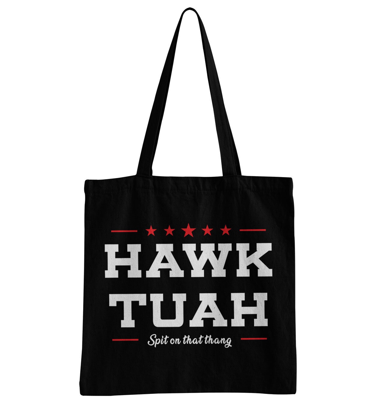 Hawk Tuah - Spit On That Thang Tote Bag
